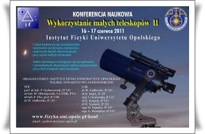 kliknij by zobaczyć plakat konferencji Konferencja Opole wykorzystanie małych teleskopów II